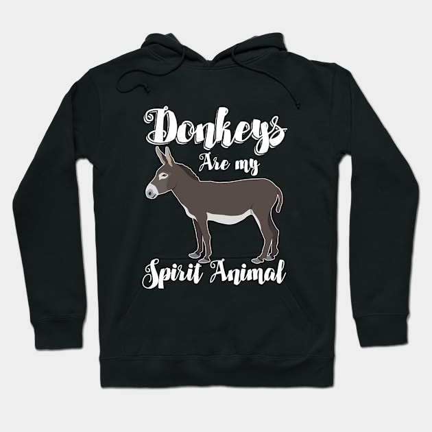 Donkey - Donkeys Are My Spirit Animal Hoodie by Kudostees